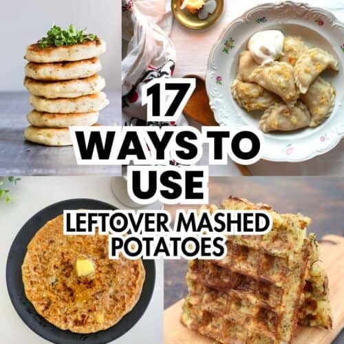 A collage showing different recipes using leftover mashed potatoes