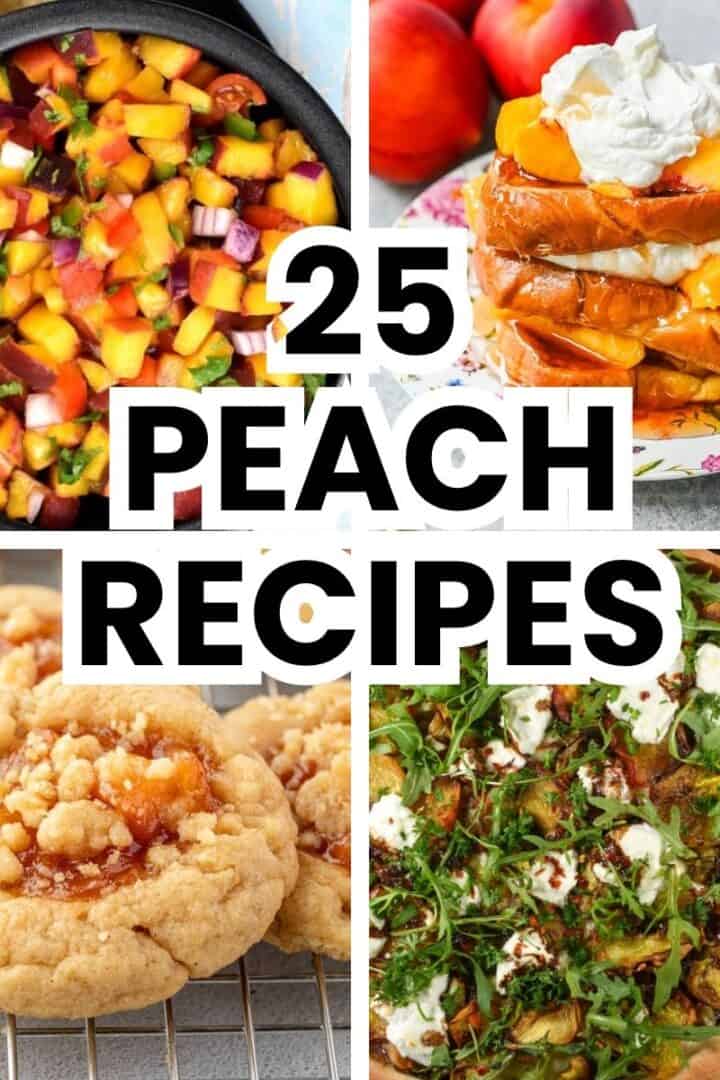 photo collage of various meals made with fresh peaches